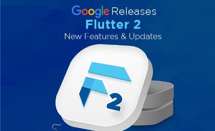 Google Releases Flutter 2: What’s New In It 