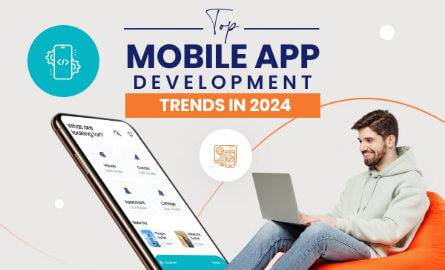Mobile App Development Trends to Watch Out for in 2024