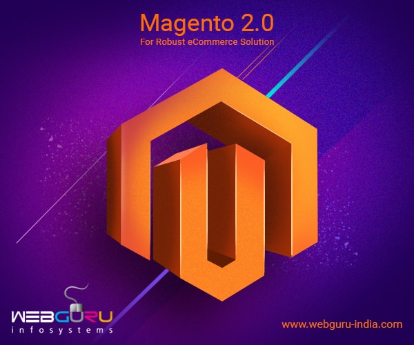 Magento 2.0 For Robust eCommerce Solution