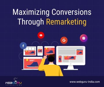 Maximize Your Conversions Through Remarketing