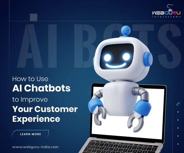 AI Chatbots to Improve Your Customer Experience