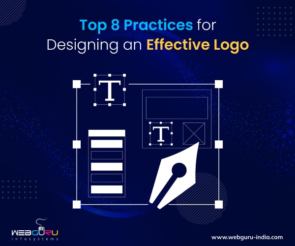 Top 8 Practices for Designing an Effective Logo